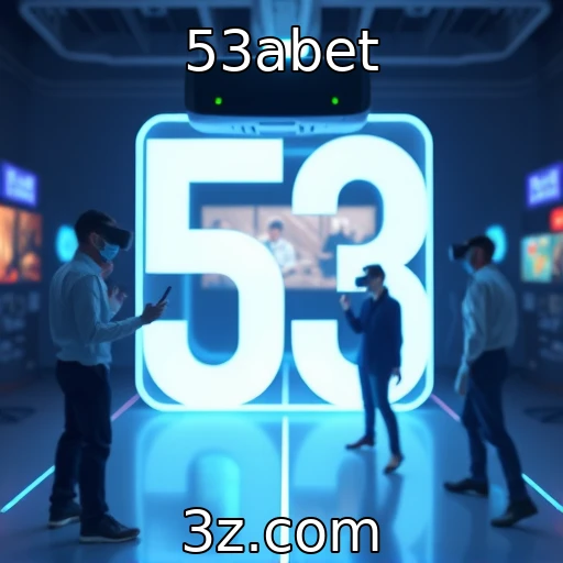 Tecnologia de realidade virtual no entretenimento digital - 53abet